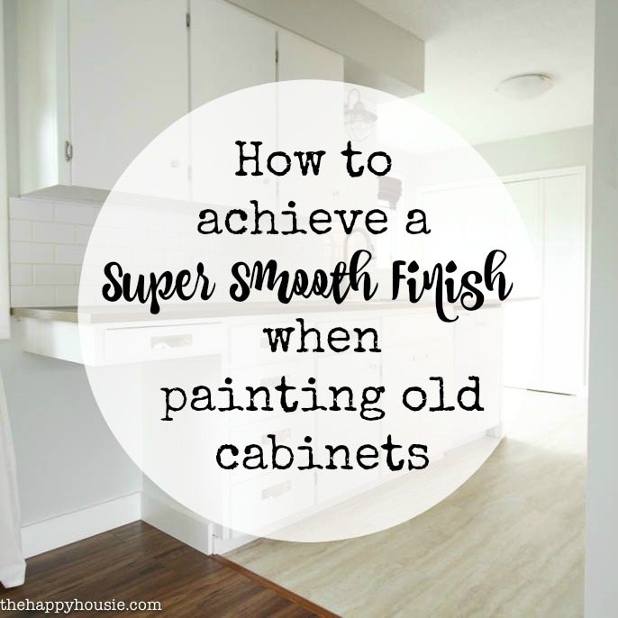 How To Achieve A Super Smooth Finish, What Finish Of Paint For Kitchen Cabinets
