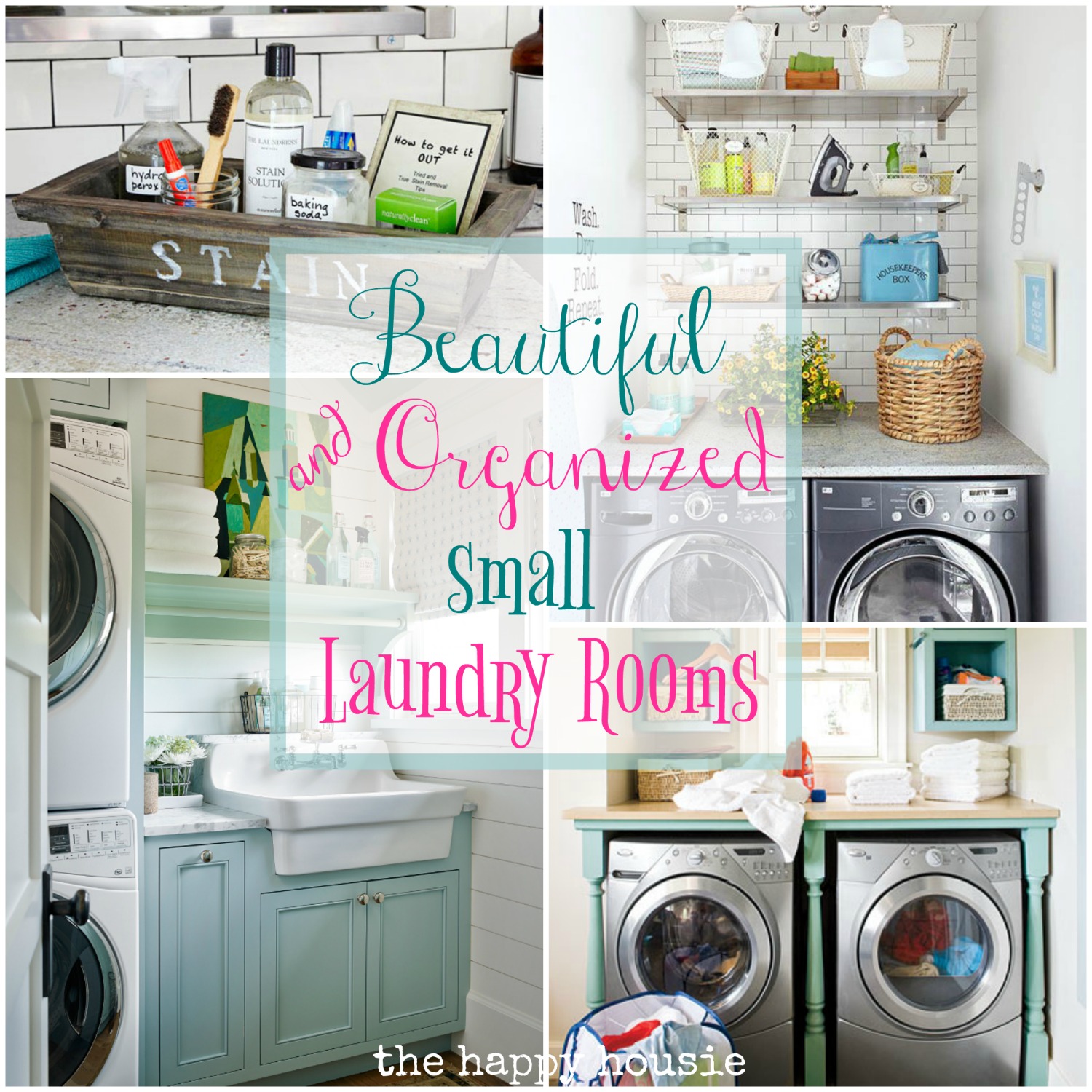 Beautifully Organized Small Laundry Rooms The Happy Housie