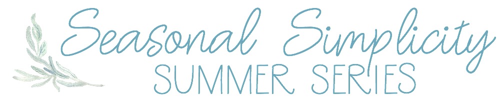 Seasonal Simplicity Summer Blog tour