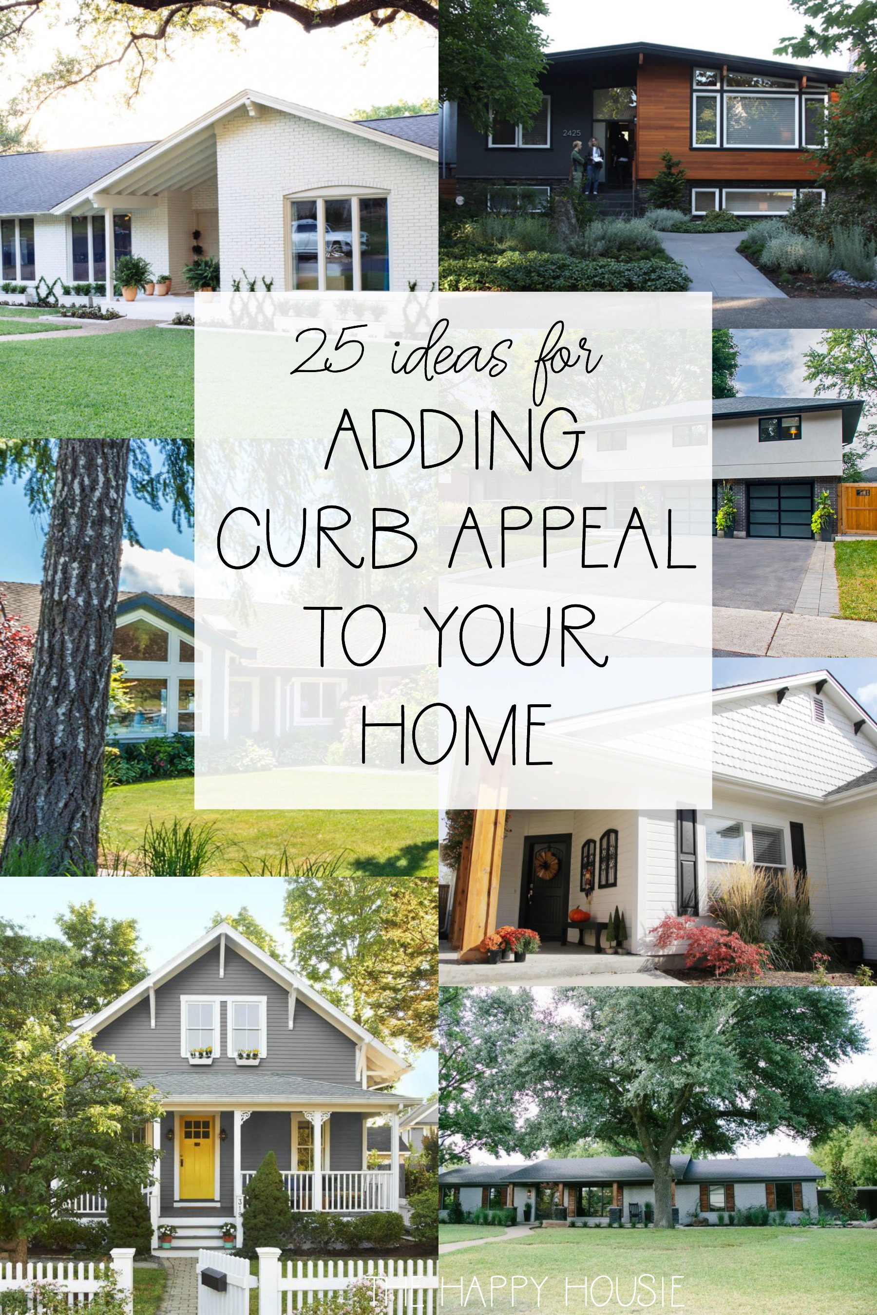 25 Ideas Tips For Adding Curb Appeal To Your Home The Happy Housie